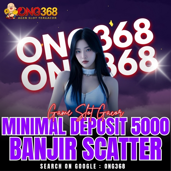Galeri foto ONG368 ☔ Game Slot Gacor Minimal Deposit 5000 Banjir Scatter di ONG368