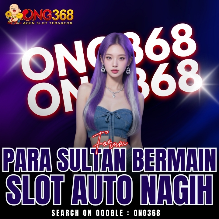 ONG368: Forum Gacor Para Sultan Bermain Slot Online Gampang Menang