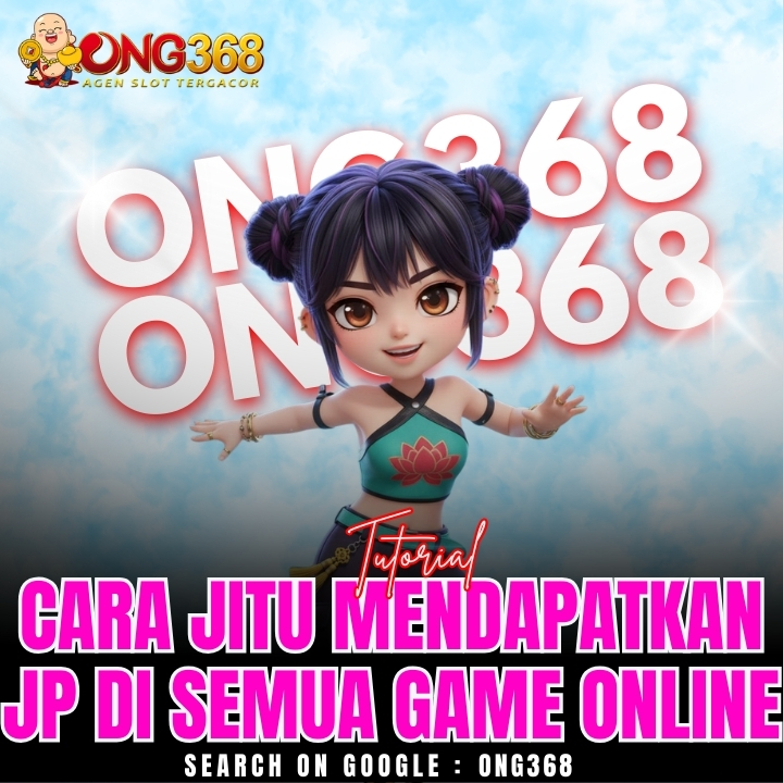 ONG368⏵Tutorial Cara Jitu Mendapatkan Jp Di Semua Game Online